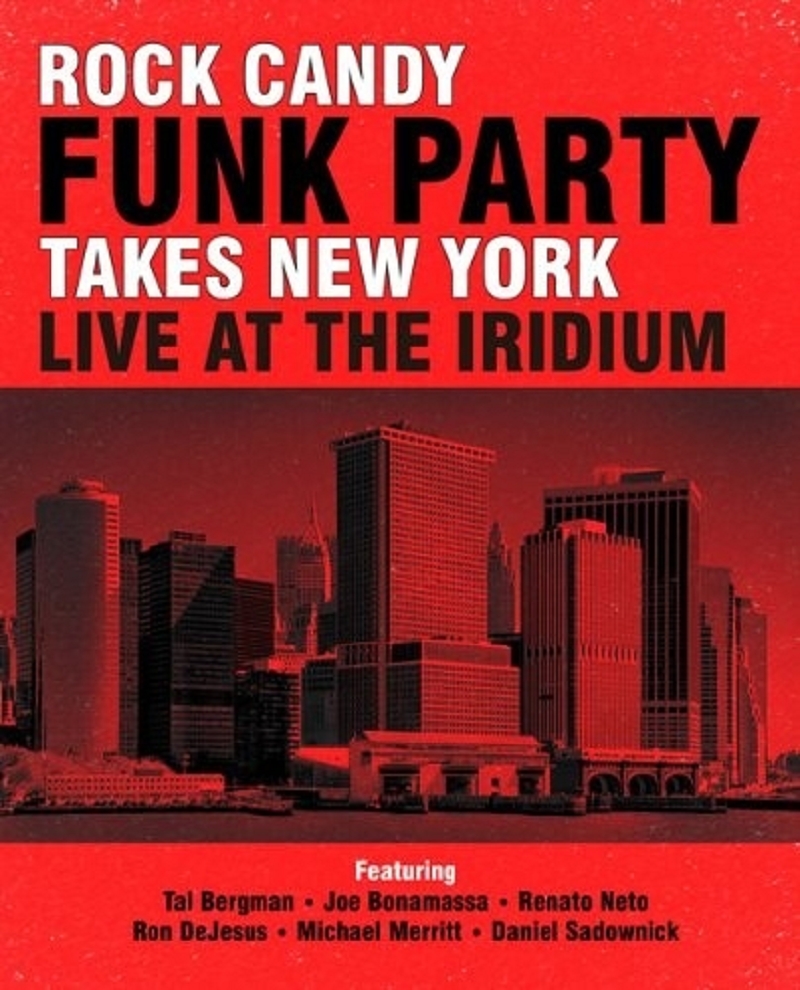 ROCK CANDY FUNK PARTY- TAKES NEW YORK-LIVE AT THE IRIDIUM - 2 CD + DVD NEU - Bild 1 von 1